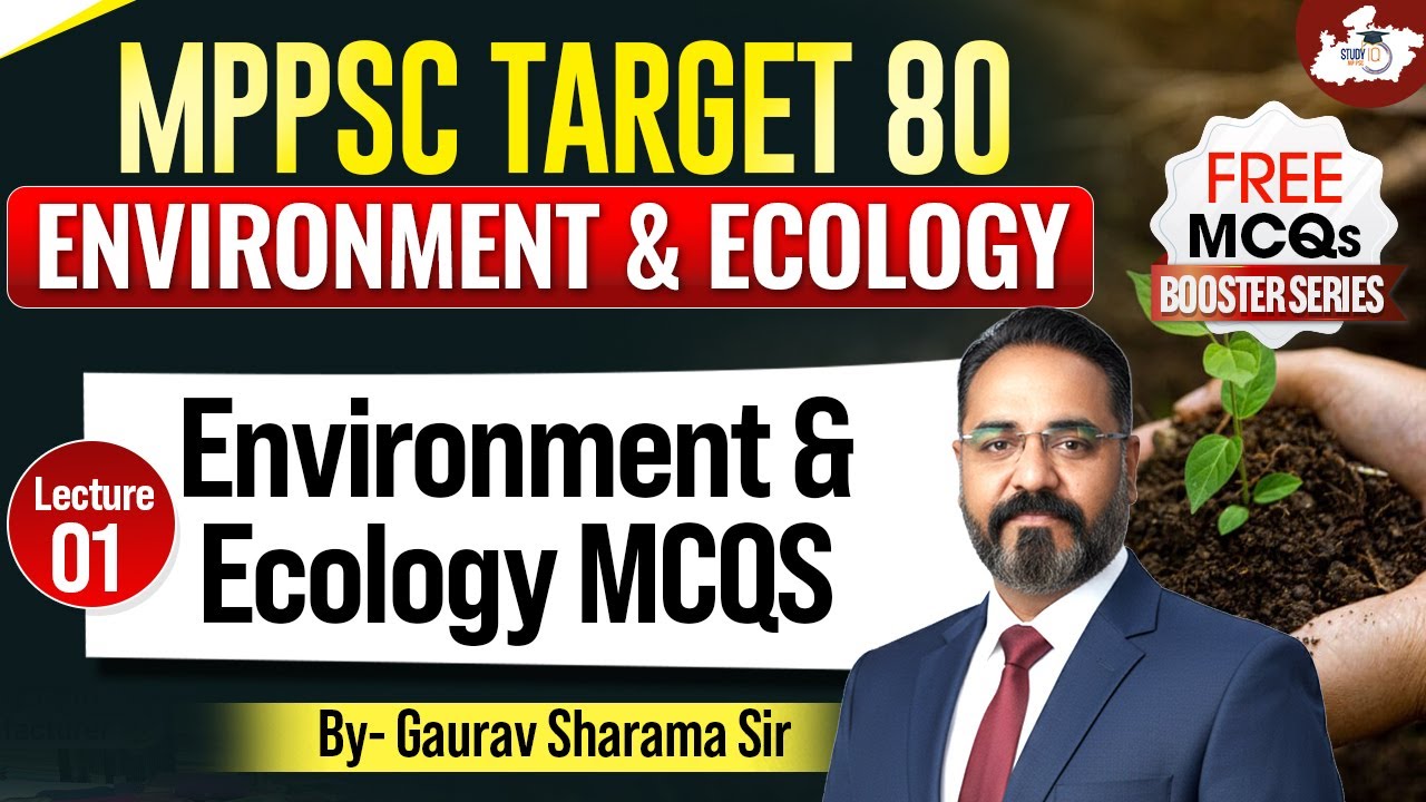 MPPSC 2026 | Environment & Ecology: Environment & Ecology MCQs | BY Gaurav Sir | MPPSC StudyIQ