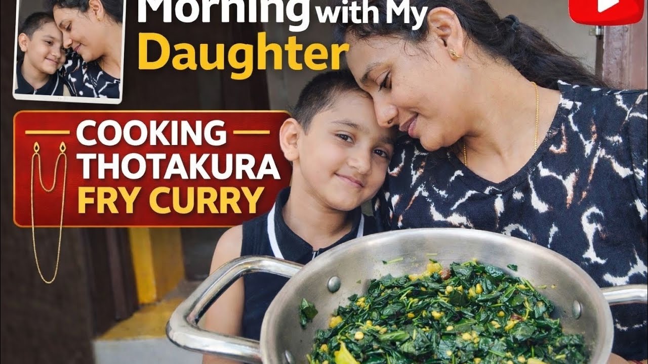 🌿 Cooked healthy Thotakura Fry👩‍👧 Spent a morning with my daughter Small moments,big happiness ❤️