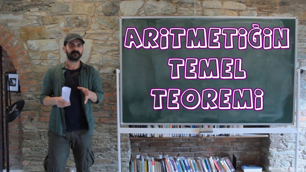 Aritmetiğin Temel Teoremi - (Temel Matematik #5)