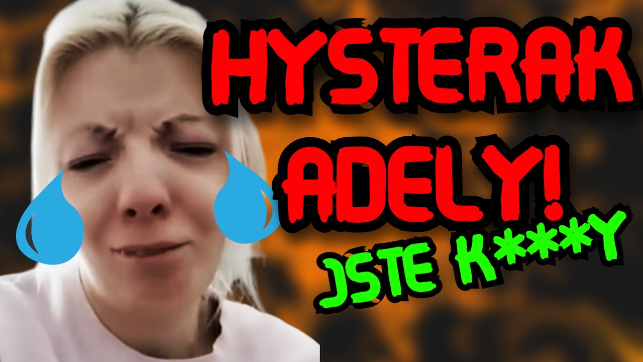 VŠICHNI JSTE SV*NĚ ADÉLA CHYTNULA HYSTERICKÝ ZÁCHVAT!