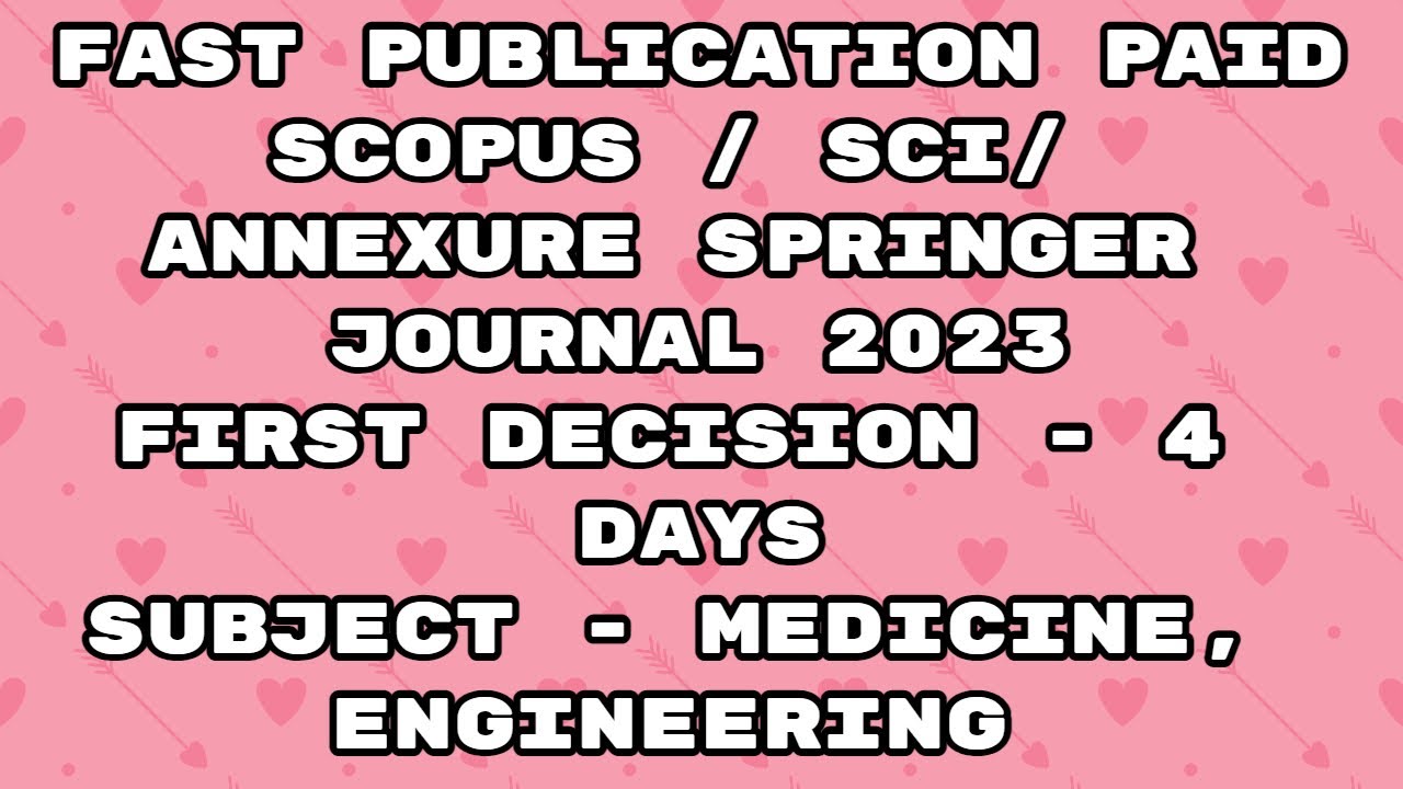 Fast Publication paid best scopus / Sci / Annexure Journal | Fast publication 2023 springer journal
