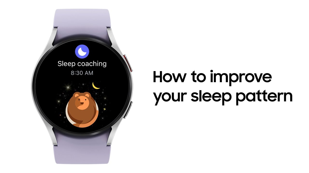 Galaxy Watch5 | Watch5 Pro: How to improve your sleep pattern | Samsung