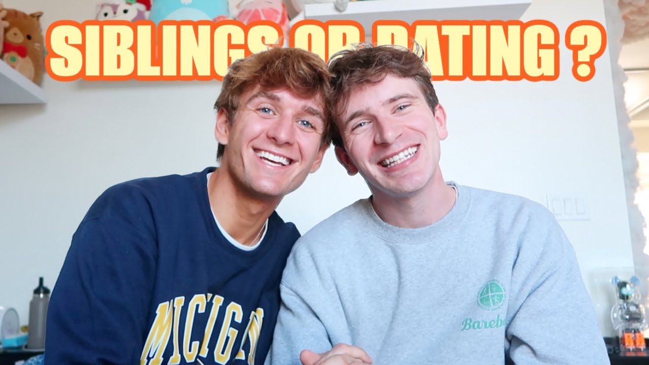 SIBLINGS OR DATING? ft Carter Kench