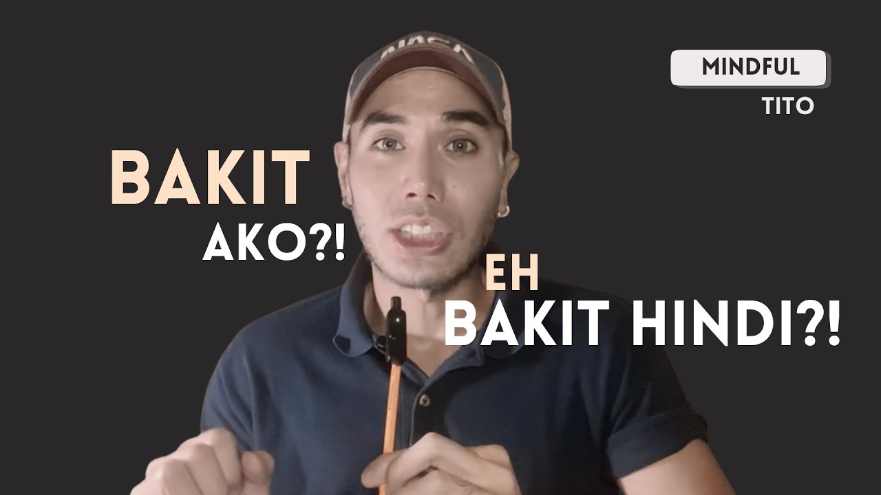 The Mindful Tito | Episode 48: Pa-Victim Mindset (Bakit Ako?! Eh, Bakit Hindi?!)