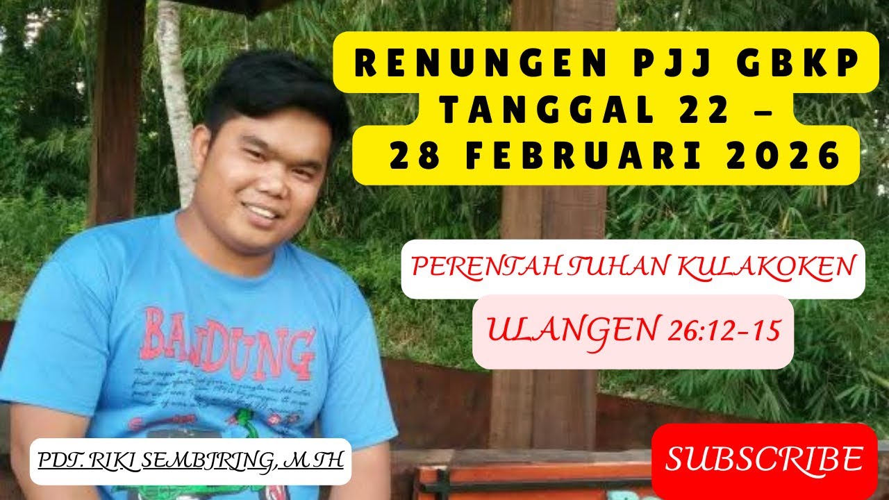 PJJ GBKP MINGGU INI - TANGGAL 22 - 28 FEBRUARI 2026 - PERENTAH TUHAN KULAKOKEN - ULANGEN 26:12-15