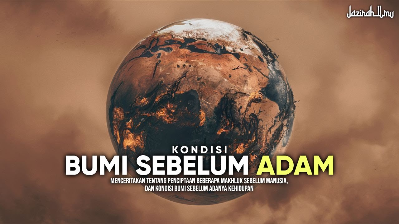 Misteri Bangsa Nisnas, Penghuni Bumi Sebelum Nabi Adam