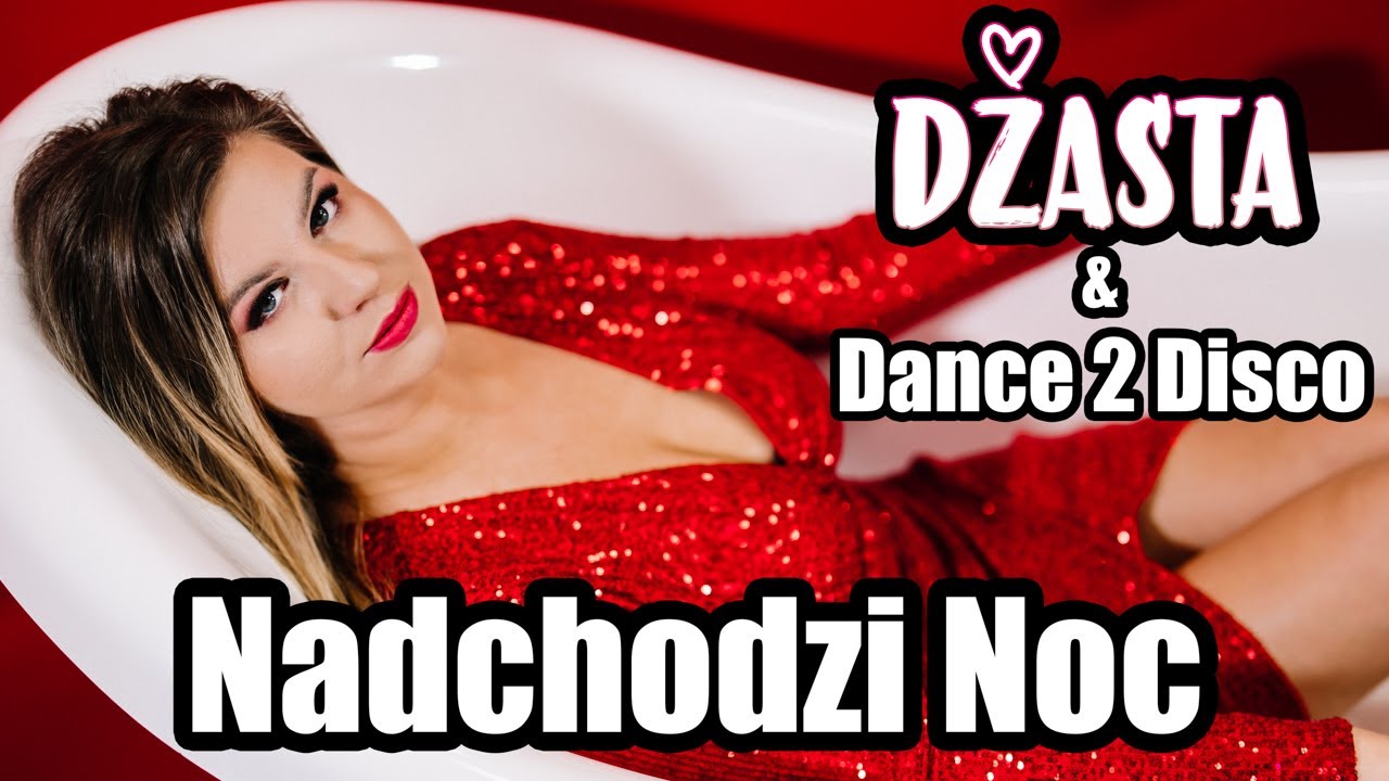 Dżasta & Dance 2 Disco - Nadchodzi Noc (Official Video)