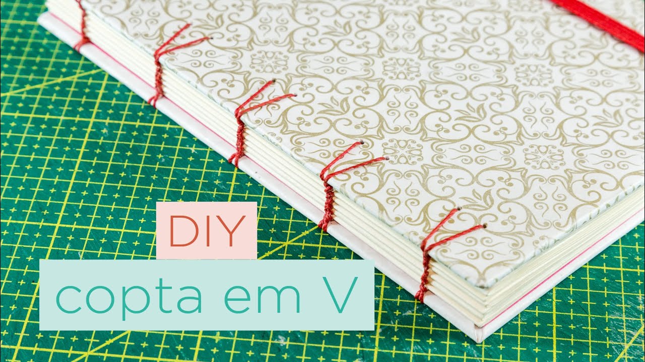DIY: Caderno com Costura Copta em V | MÉTODOS E COSTURAS
