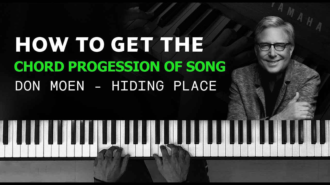Don Moen Hiding Place Piano chords || HOW TO GET THE CHORD PROGRESSION OF ANY SONG