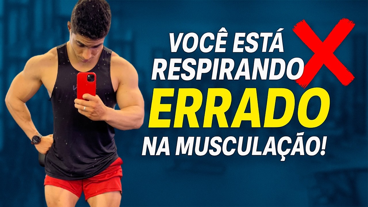 VOCÊ ESTÁ RESPIRANDO ERRADO NA MUSCULAÇÃO! 😱 Saiba Como Fazer do Jeito Certo