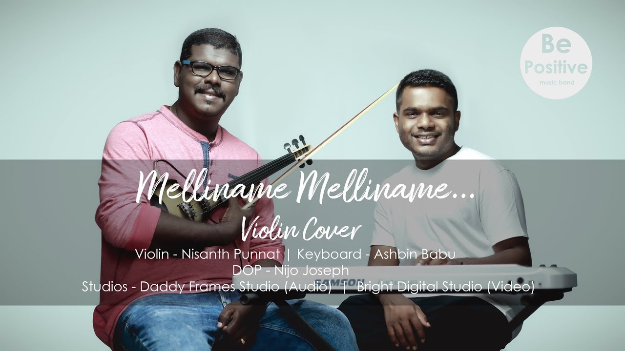 Melliname Melliname ❤️ | Violin Cover | Nisanth Punnatt | Ashbin Babu | Be Positive Music Band
