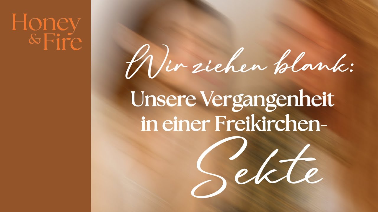Wir ziehen blank – unsere Vergangenheit in der Freikirchen-Sekte