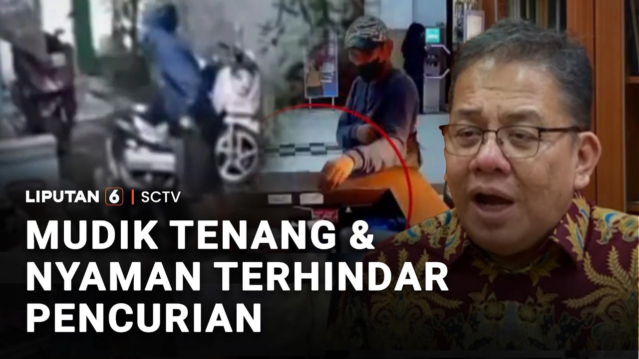 Mudik Tenang & Nyaman Terhindar Pencurian | Liputan 6