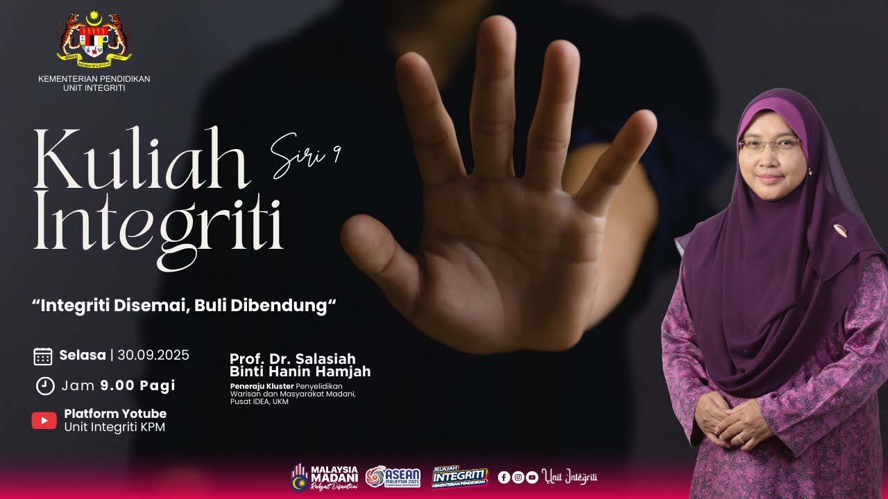 Kuliah Integriti Siri 9/2025 | “Integriti Disemai, Buli Dibendung