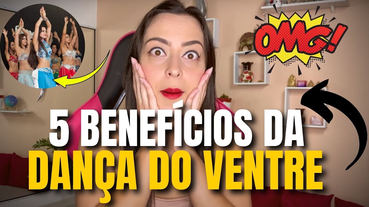 5 Benefícios INCRÍVEIS que a Dança do Ventre proporciona - Patrícia Cavalcante [ATUALIZADO]