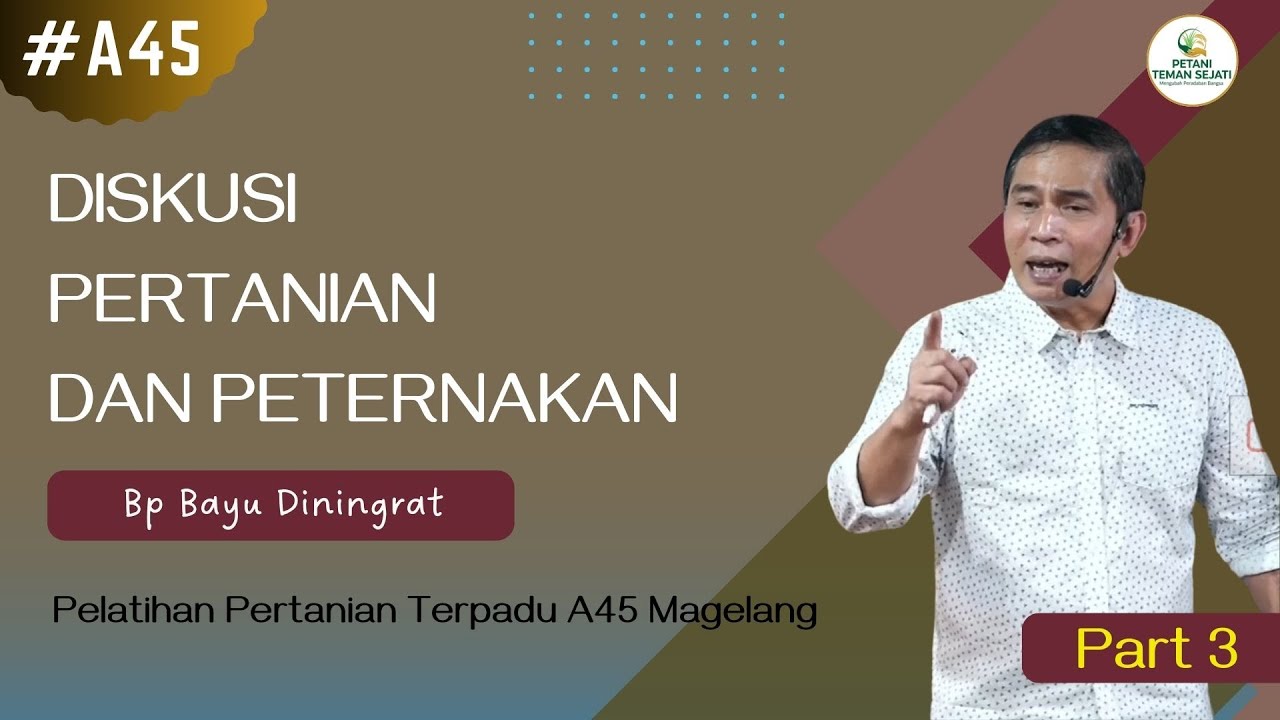 Diskusi Pertanian Bp Bayu Diningrat Part 3