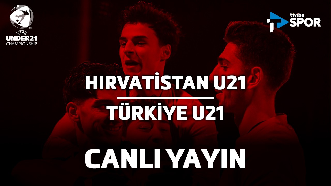 Hırvatistan - T&uuml;rkiye | 2027 UEFA Avrupa U21 Şampiyonası eleme grubu