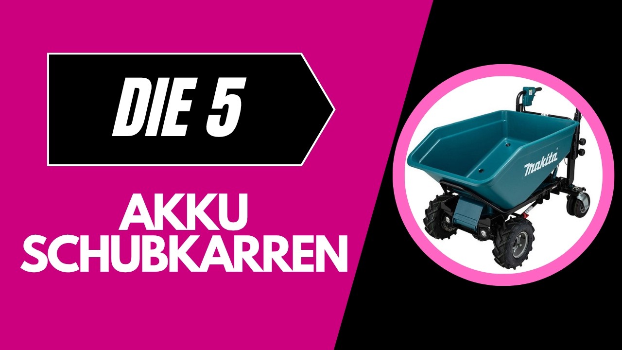 Die 5 Besten Akku Schubkarren im Test & Vergleich -Top 5 Akku Schubkarren 2026