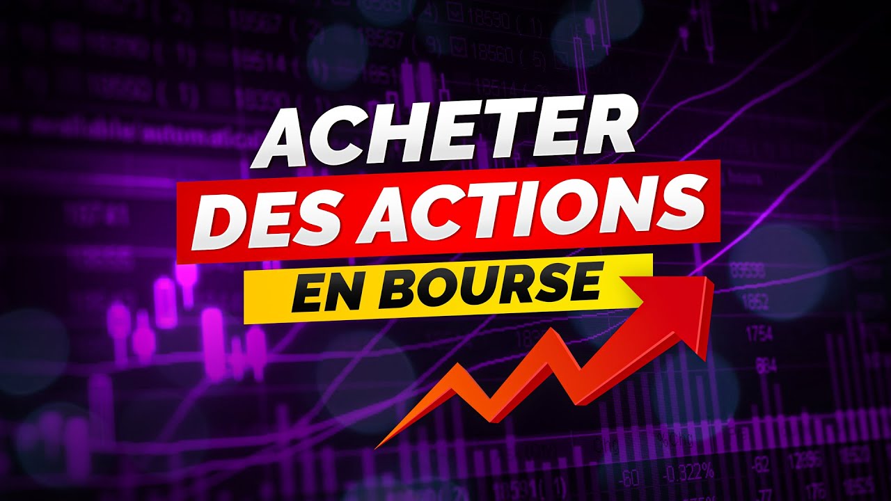 Acheter des actions en bourse debutant - TUTO