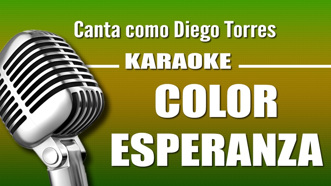 Diego Torres - Color Esperanza - Karaoke Vision