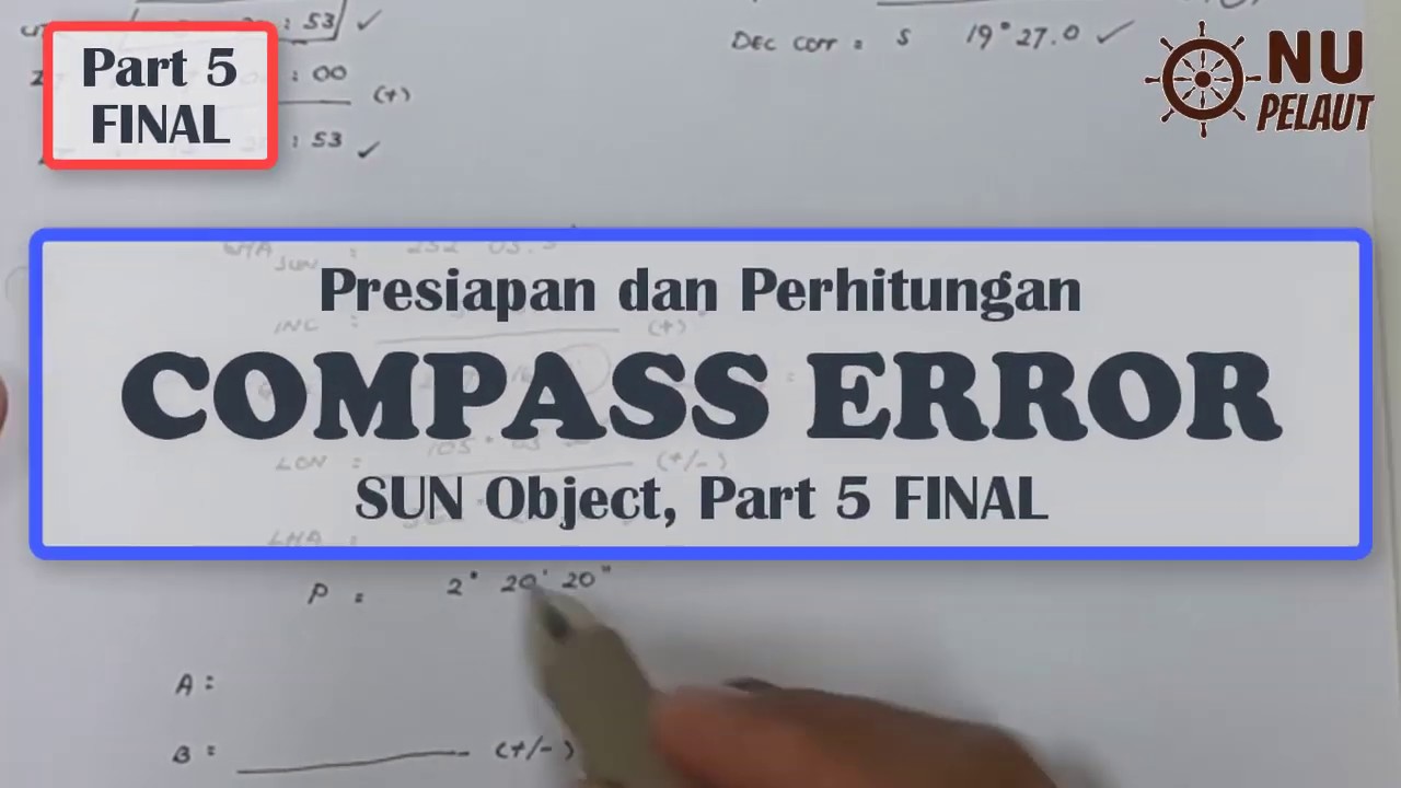 Perhitungan COMPASS ERROR, Sun Object || Obyek Matahari, Part 5 FINAL