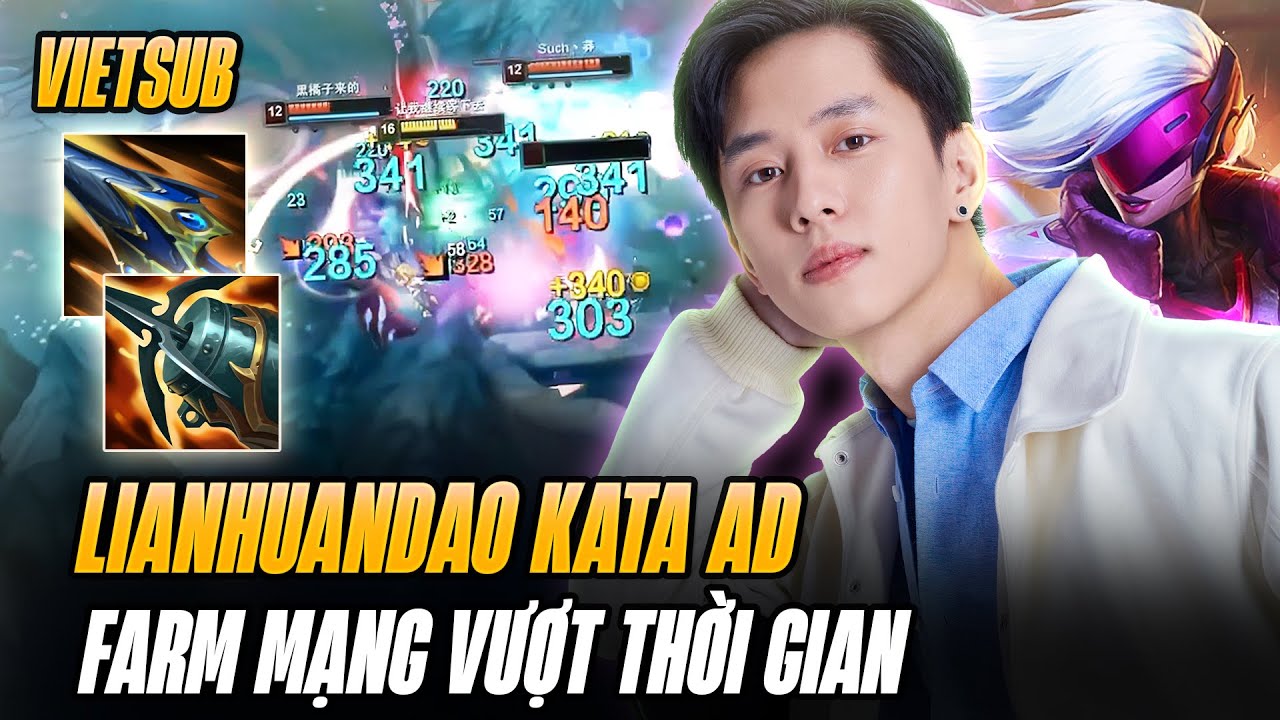 Lianhuadao Farm Mạng Vượt Thời Gian Cùng Lối Chơi Katarina On-hit Tốc Độ Xử Lý Cực Nhanh