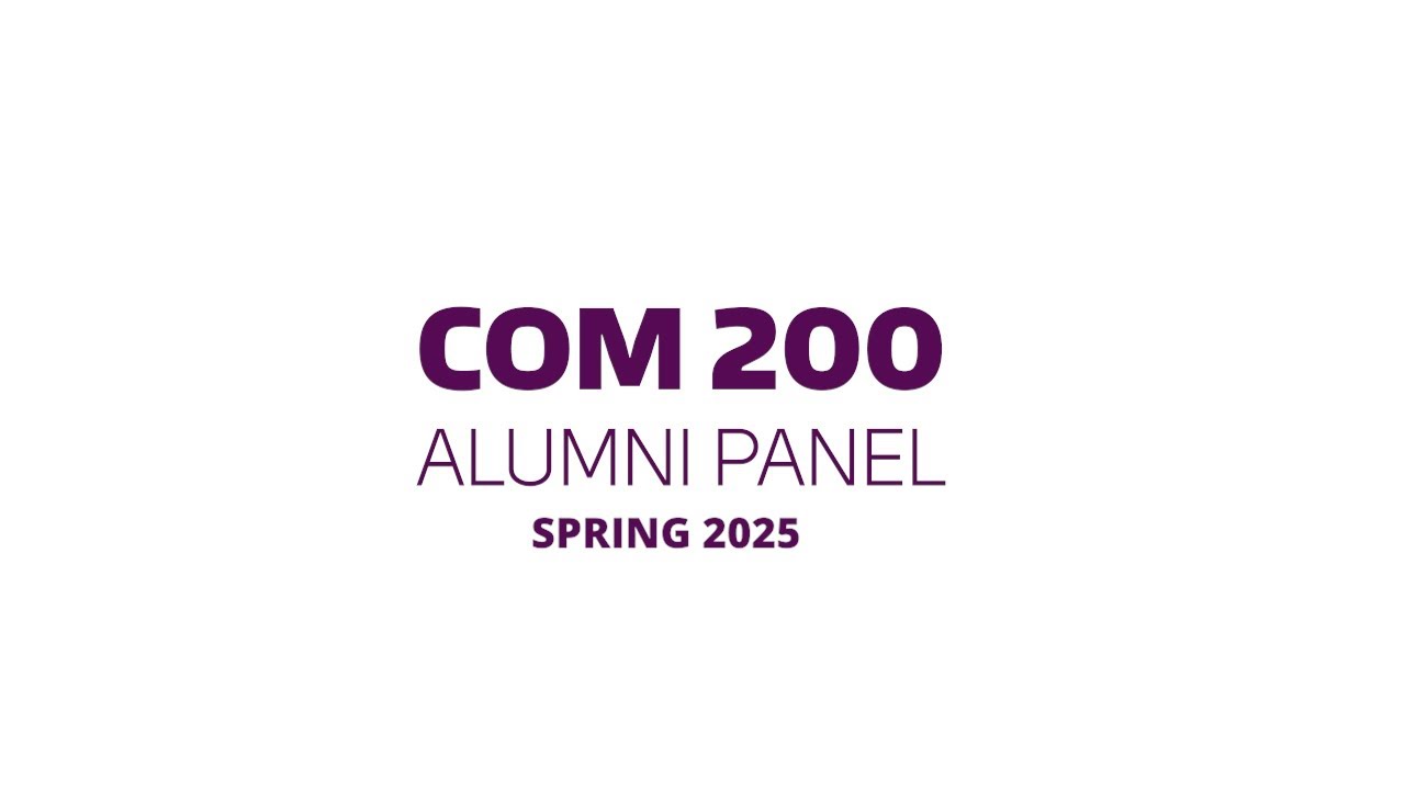 COM 200 Alumni Career Panel - Spring 2025