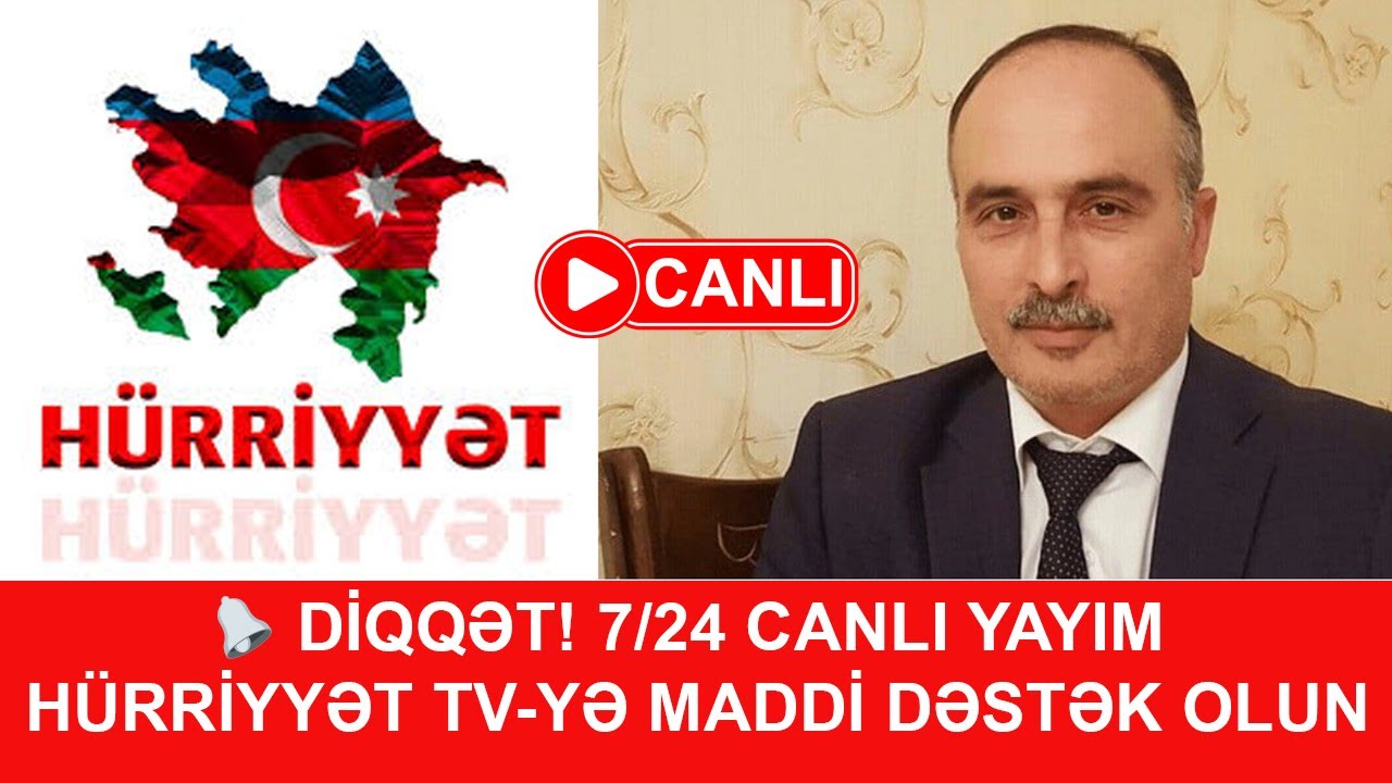 🔴 Diqqət! Bu Canlı Yayım 7/24 Davam Edəcək – Hürriyyət TV-yə Maddi Dəstək Üçün 2026