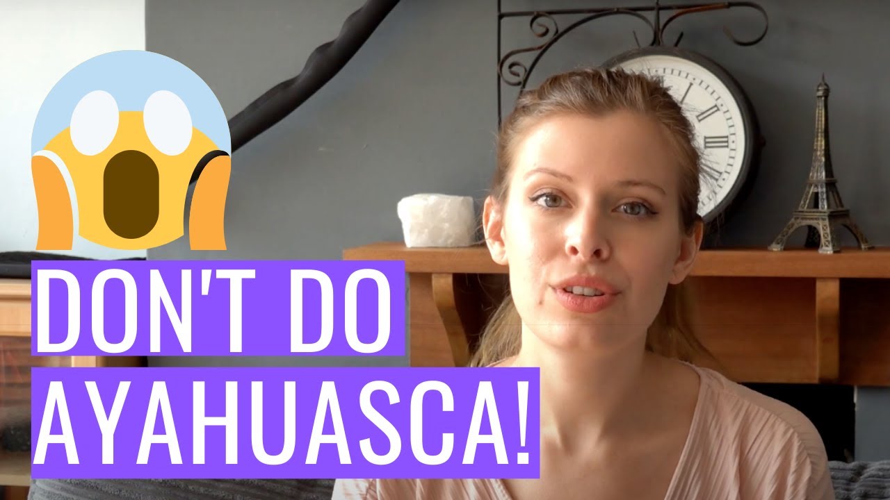 Why You Should NOT Try Ayahuasca | My Ayahuasca Experiences