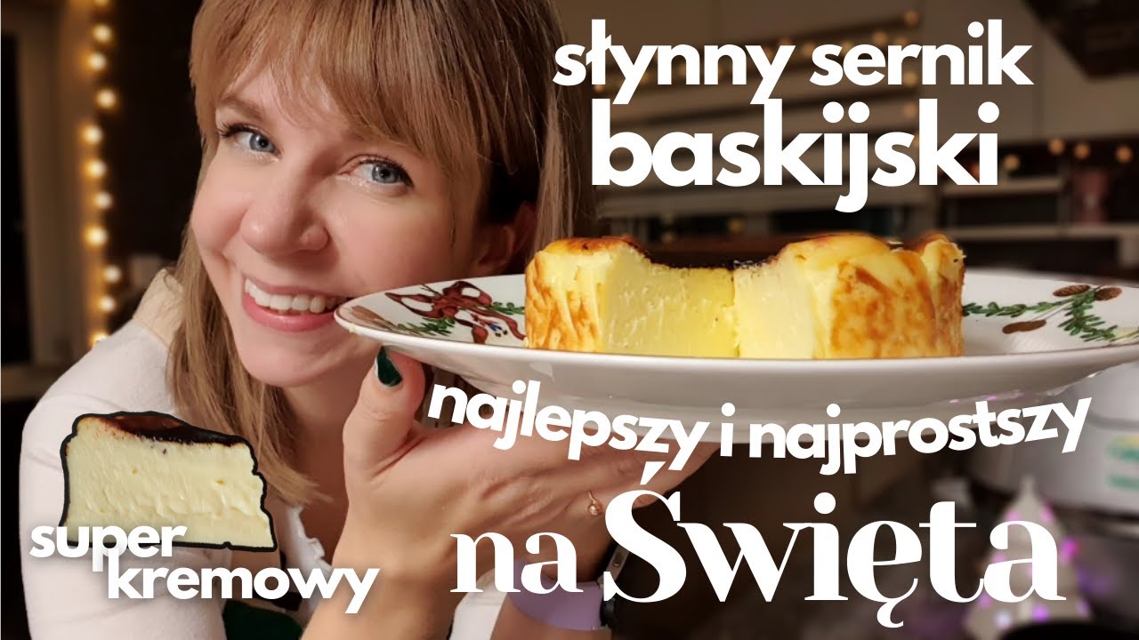 Najprostszy sernik na Święta - SERNIK BASKIJSKI - super kremowy sernik z 4 składników