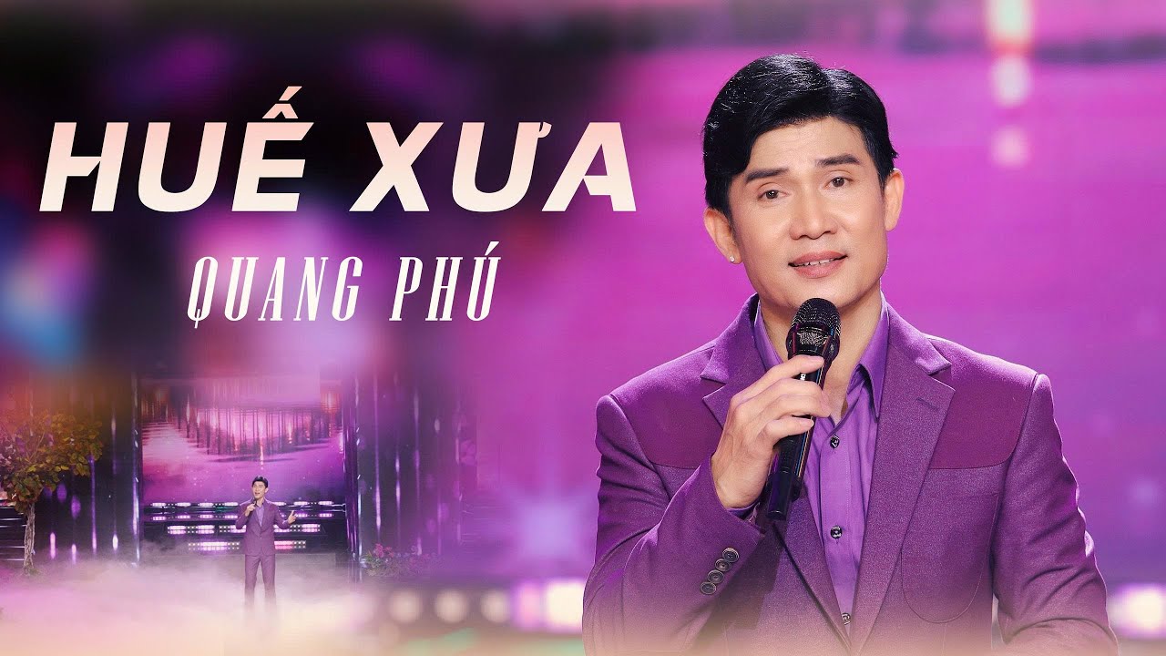 HUẾ XƯA - QUANG PHÚ | GIỌNG HÁT NGỌT LIM ĐỐN TIM NGƯỜI NGHE