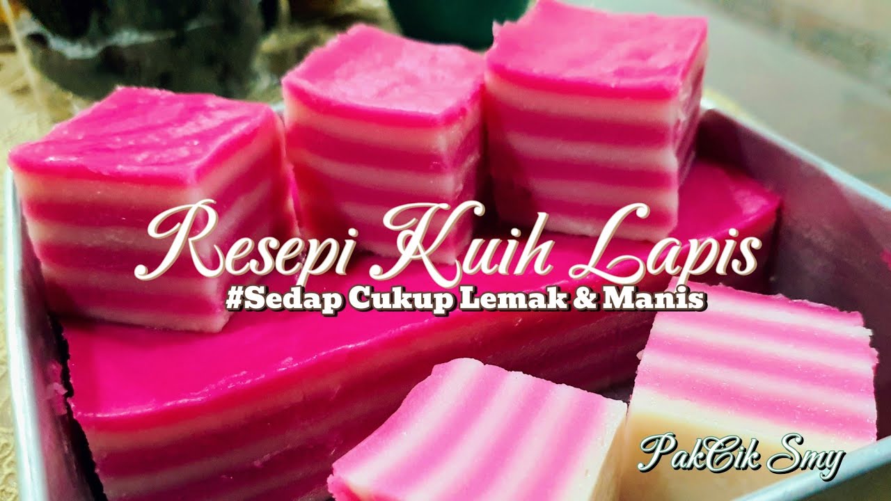 Resepi Kuih Lapis Tutorial Lengkap / Kuih Lapis Sukatan Cawan