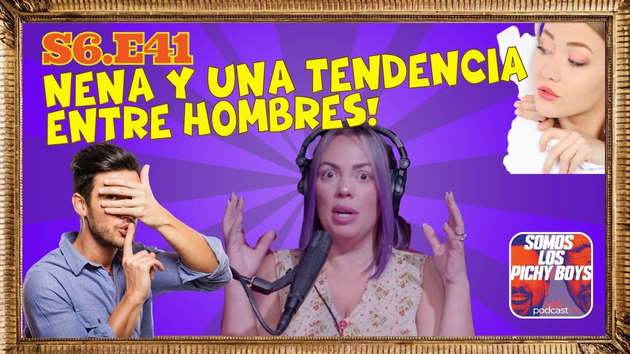 Nena nos cuenta sobre tendencia de algunos hombres Cubanos | Podcast 04.06.23 S6.E41