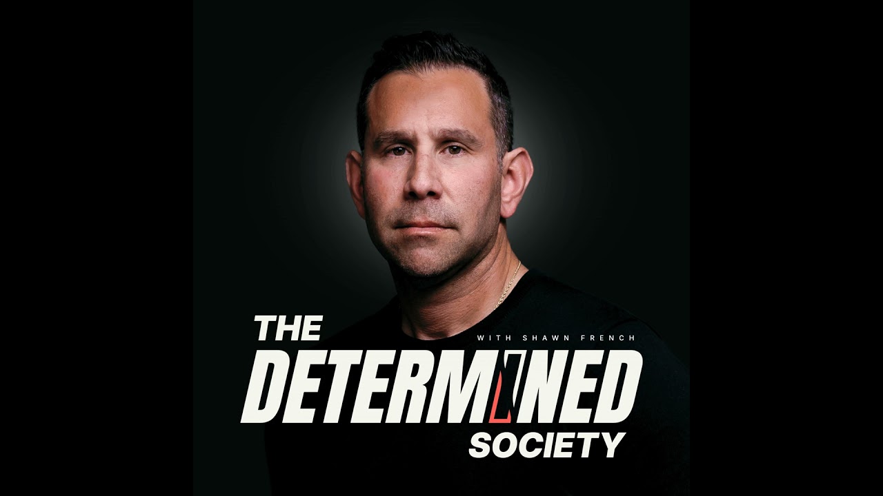The Journey of The Determined Society with Shawn French