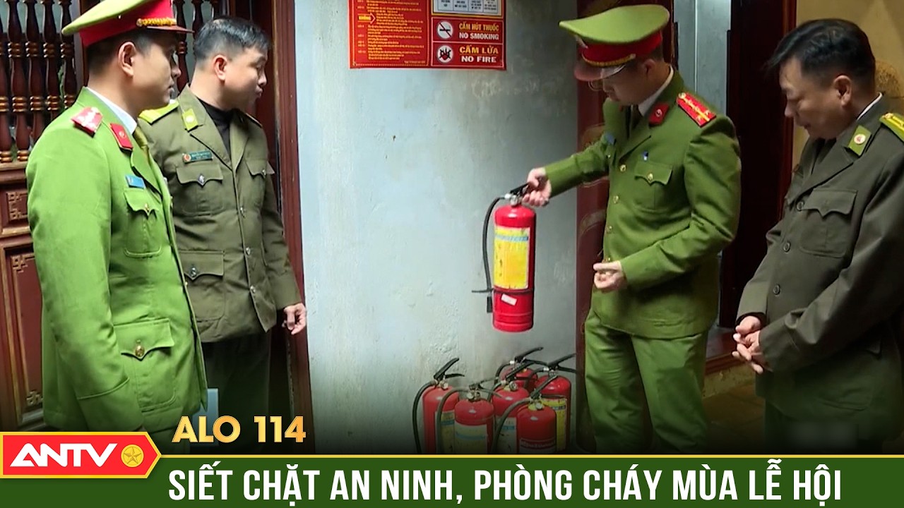Alo 114: Không chủ quan, lơ là với nguy cơ cháy nổ mùa lễ hội | ANTV