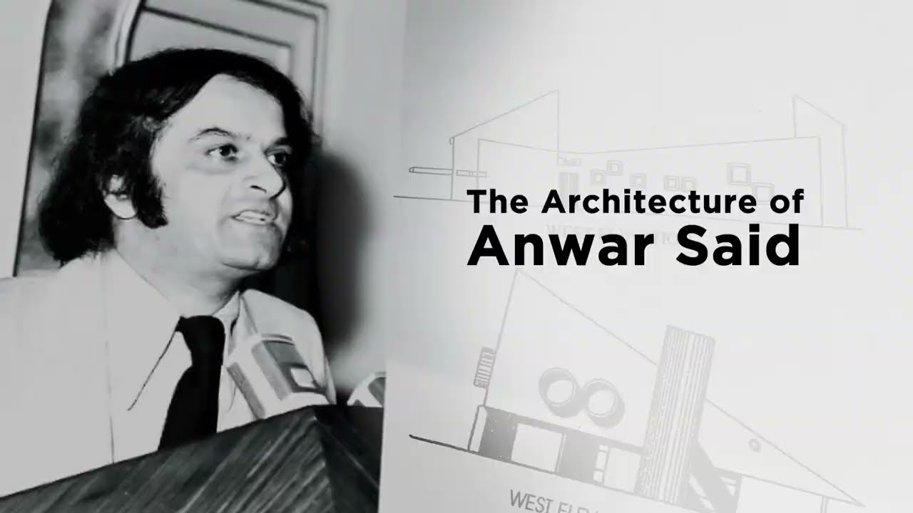 The Architecture of Anwar Said - The iconic modernist of Islamabad