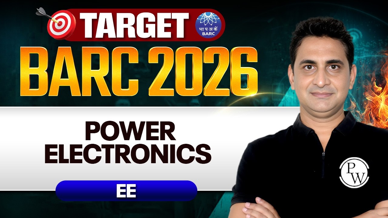 BARC 2026 Preparation | Power Electronics | EE | Target BARC 2026