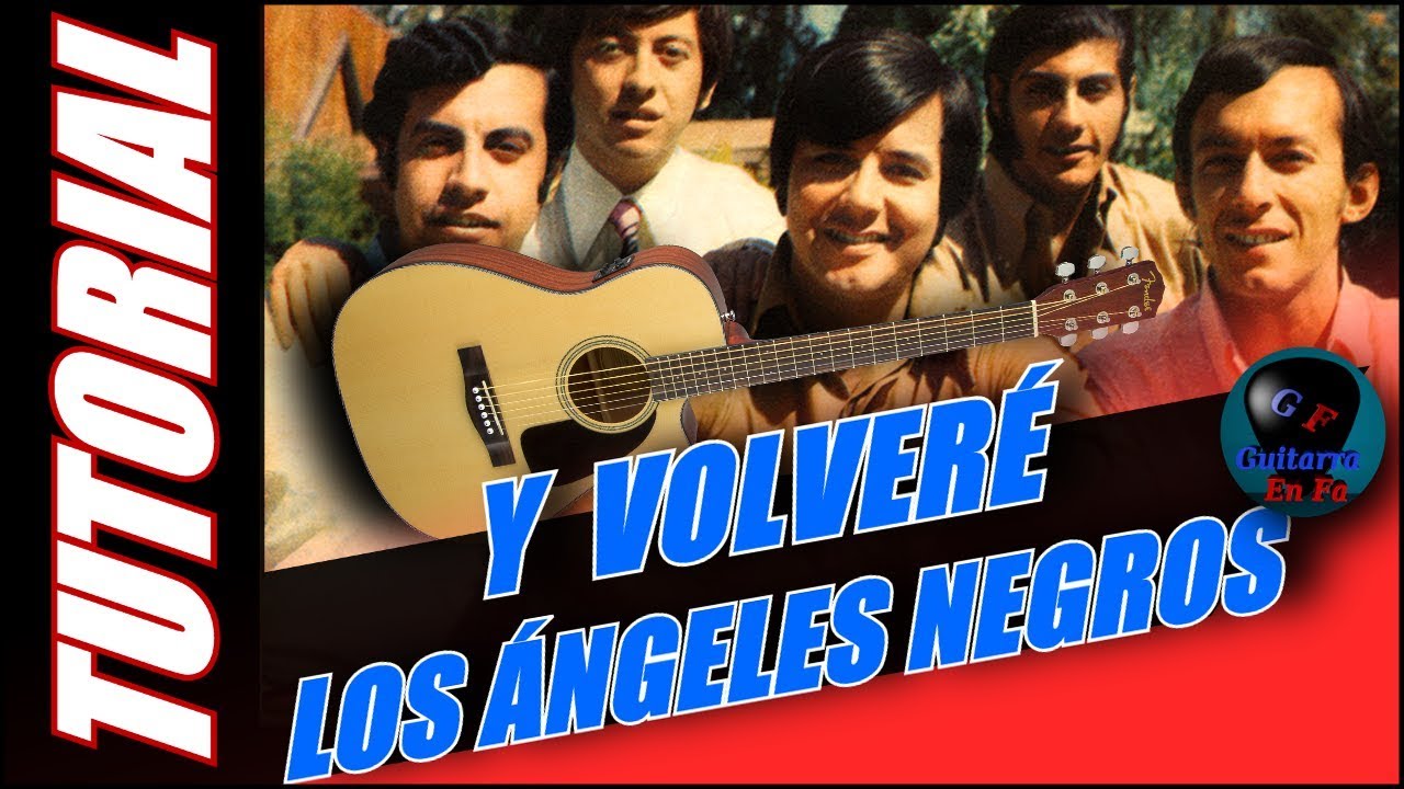 Cómo tocar Y VOLVERÉ en guitarra - Los Ángeles Negros - TUTORIAL - Temporada 3.