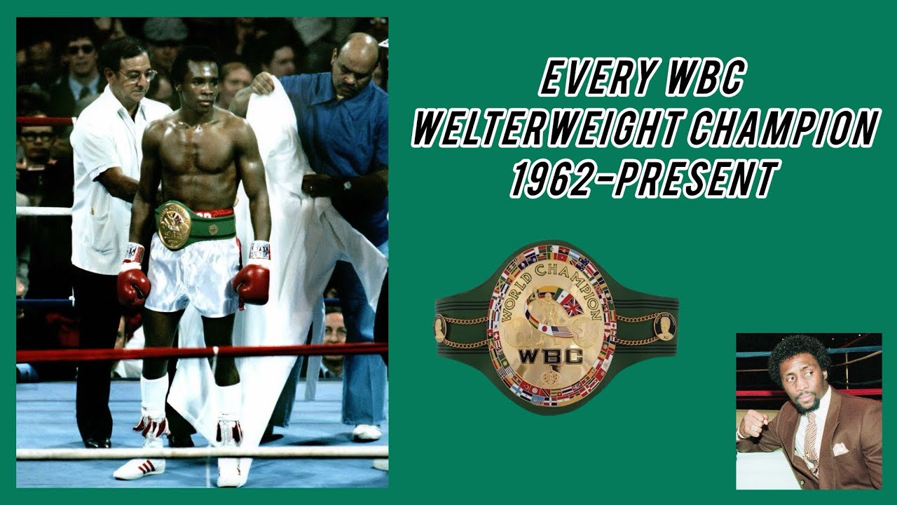 Every WBC Welterweight Champion (1962-Present)