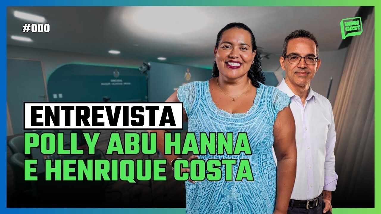 Polly Abu Hanna e Henrique Costa - UnciCast #000