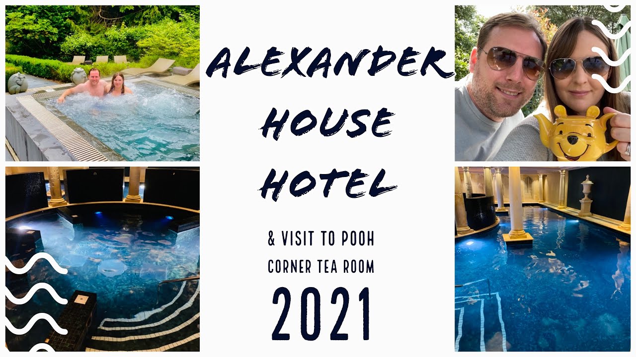 Our Stay at Alexander House Hotel & Visit to Pooh Corner Tea Room (2021) | MoreMagicalMemories