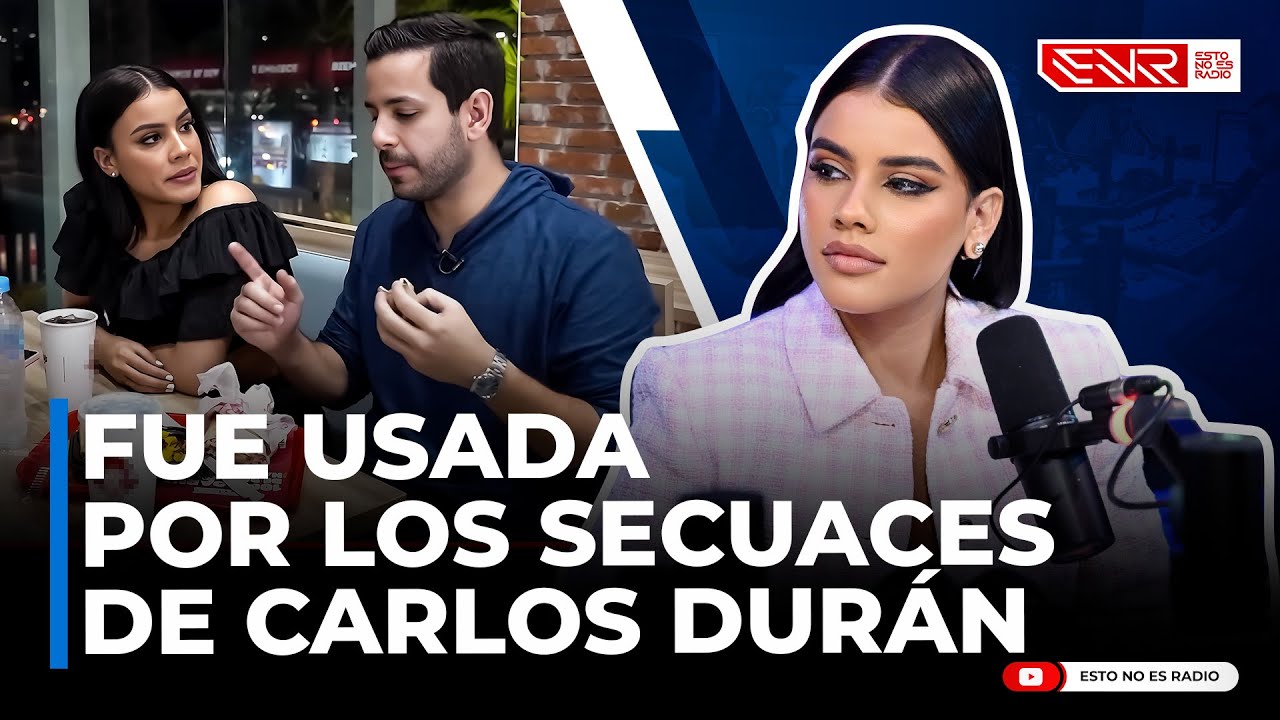 ANA BEATO REVELA FUE USADA POR LOS SECUACES DE CARLOS DURÁN
