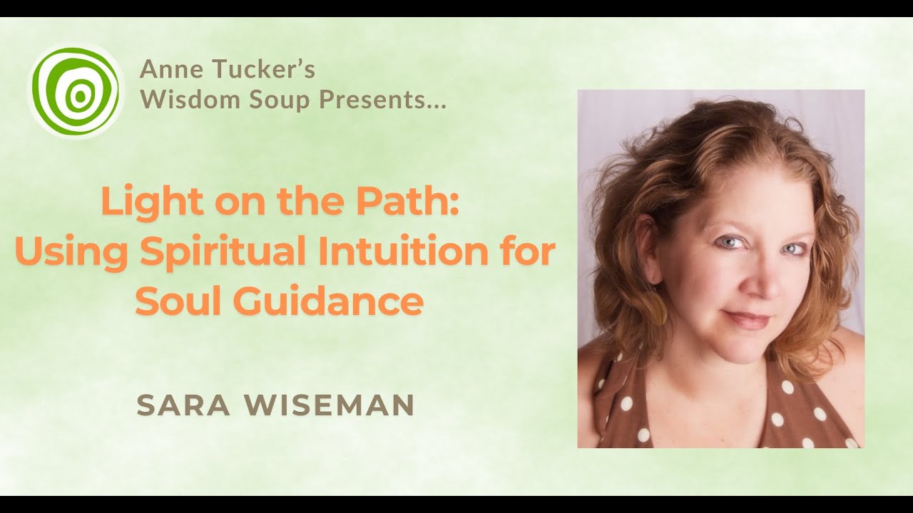 How to Use Spiritual Intuition for Soul Guidance with Sara Wiseman!