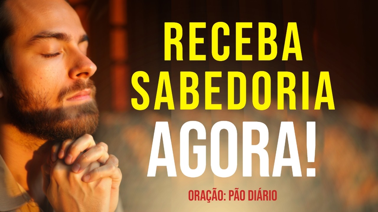Receba Sabedoria de Deus!