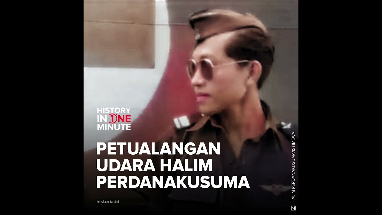Petualangan Udara Halim Perdanakusuma | HISTORIA.ID
