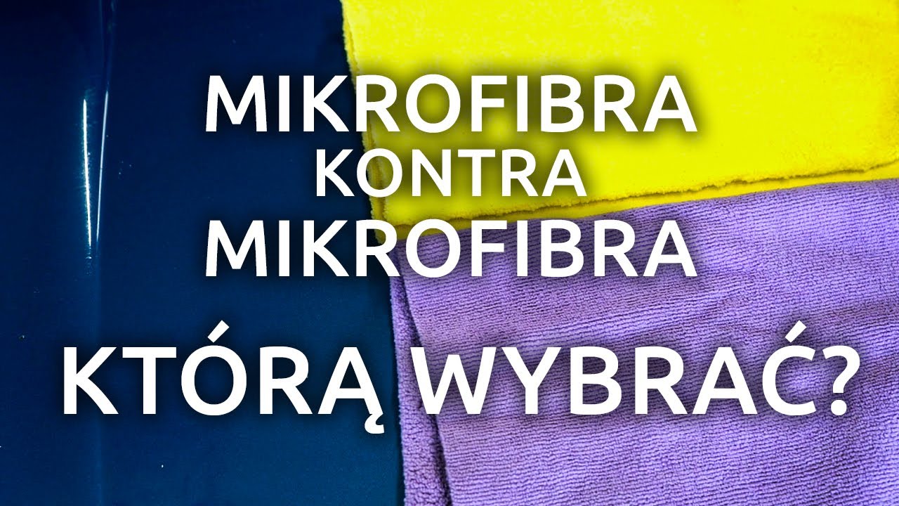 Mikrofibra mikrofibrze nierówna! | Którą wybrać?