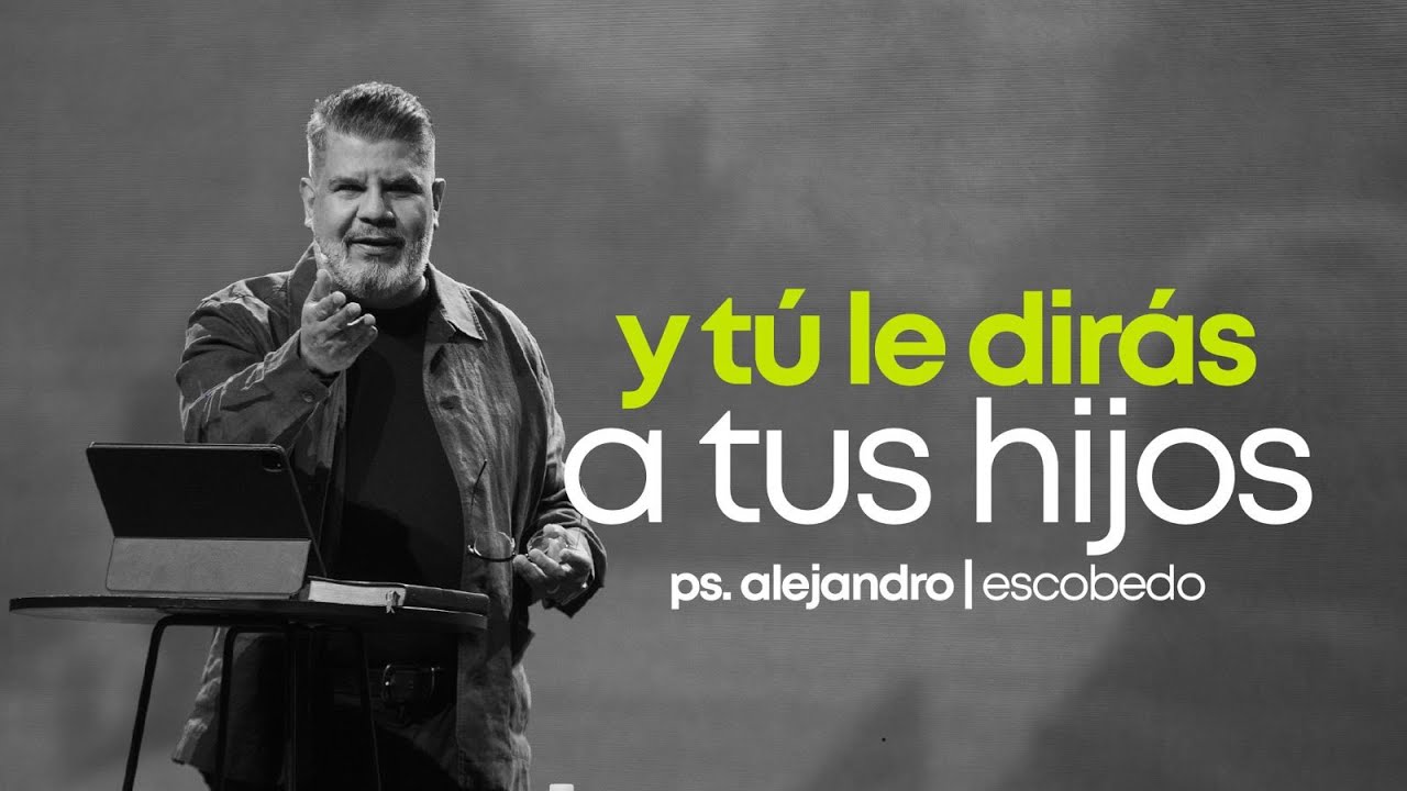 Y Tú Le Dirás a Tus Hijos | Alejandro Escobedo