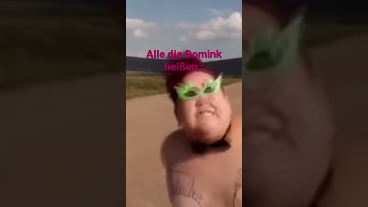 Wenn du das liest bist du ein Dominik