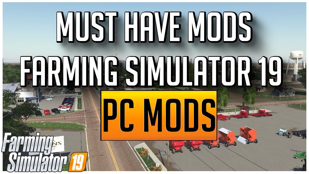 ОБЯЗАТЕЛЬНЫЕ МОДЫ ДЛЯ ПК-ИГРЫ FARMING SIMULATOR 19
