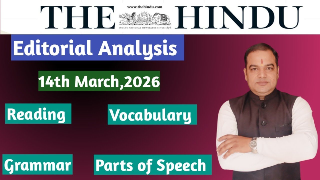 The Hindu Analysis| 14th March 2026| The Hindu Article, Reading, Vocab, Grammar